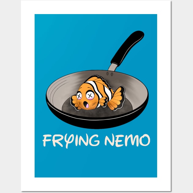 Frying Nemo Wall Art by CandyAndy24